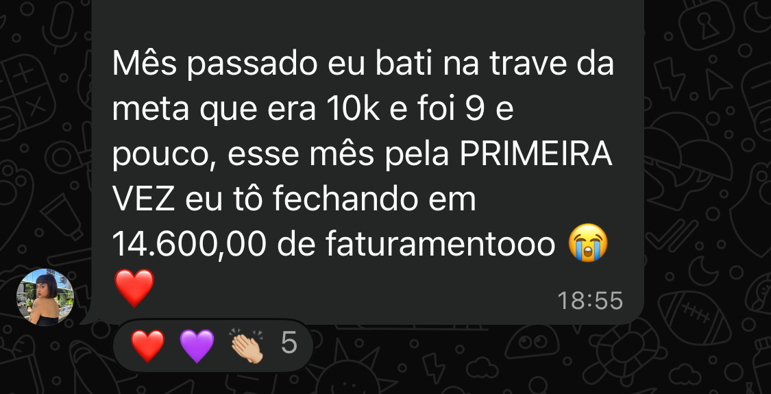 Print de aluna relatando R$ 14.600 de faturamento pela primeira vez.